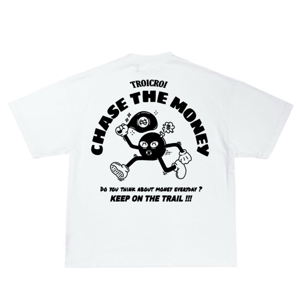 T-SHIRT CHASE THE MONEY