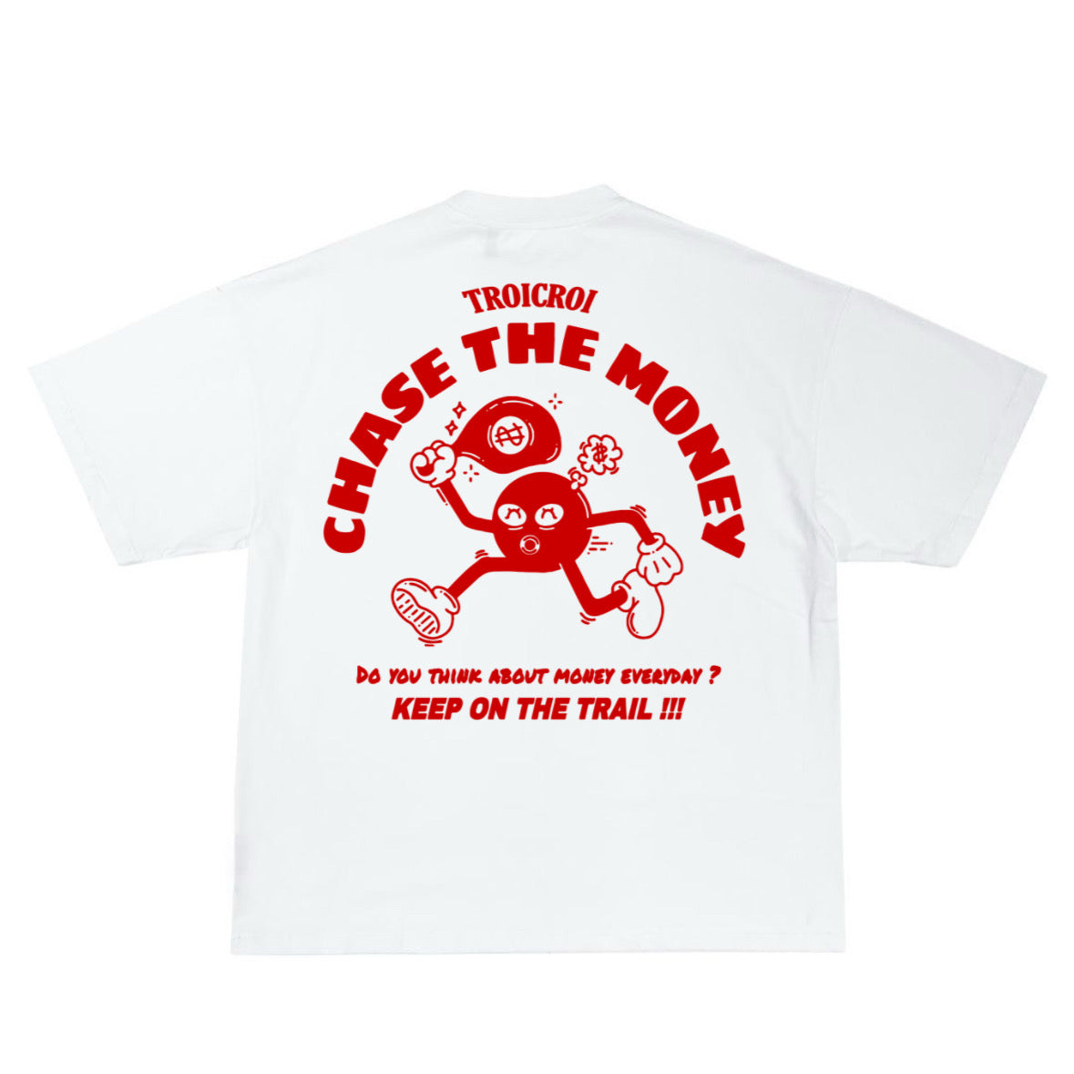 T-SHIRT CHASE THE MONEY