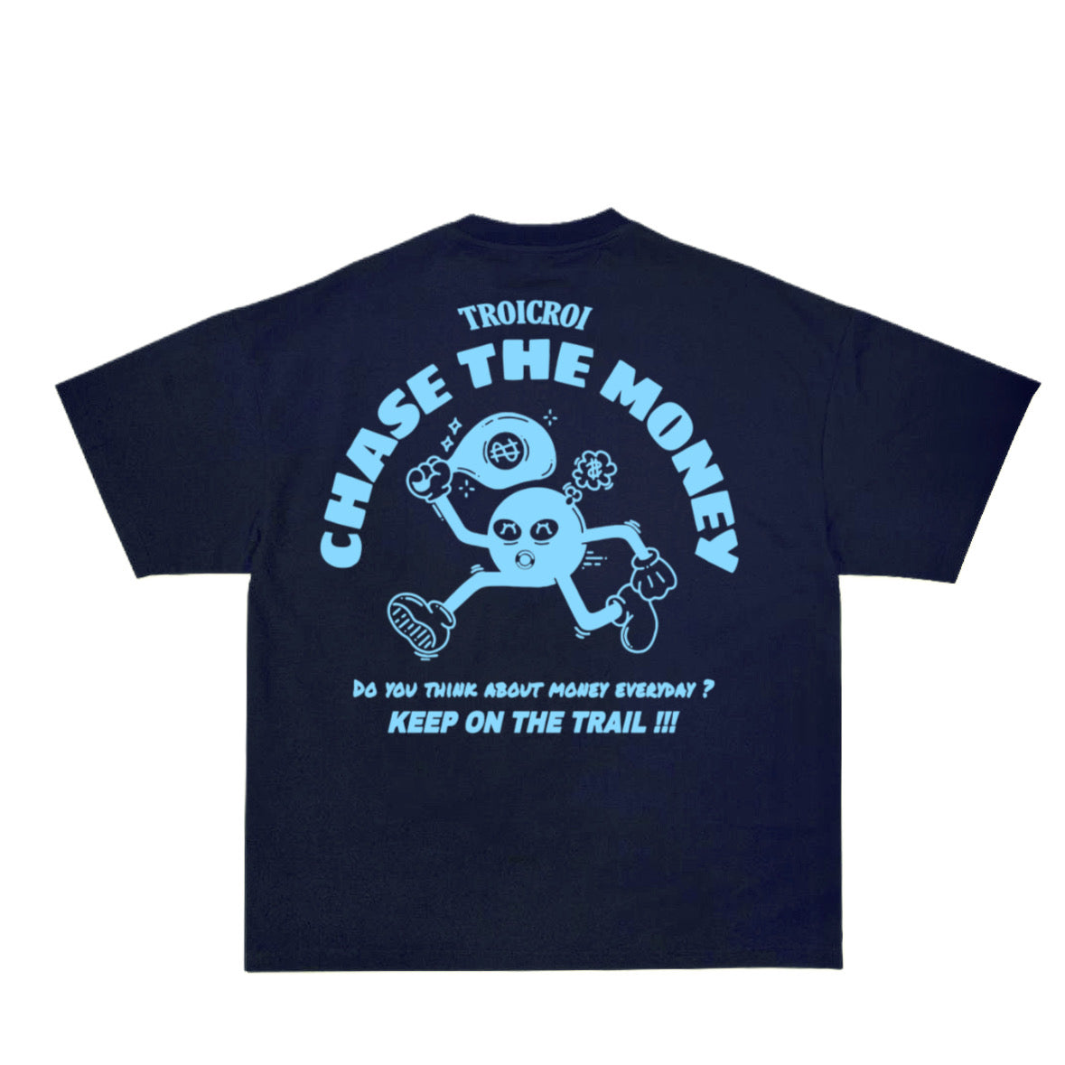 T-SHIRT CHASE THE MONEY