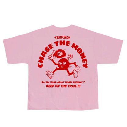 T-SHIRT CHASE THE MONEY